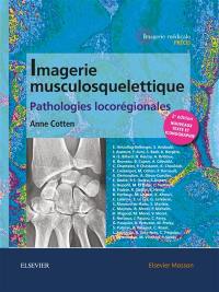 Imagerie musculosquelettique : pathologies locorégionales