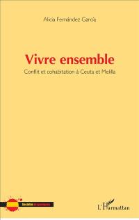 Vivre ensemble : conflit et cohabitation à Ceuta et Melilla