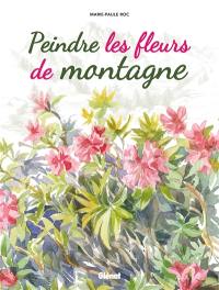 Peindre les fleurs de montagne