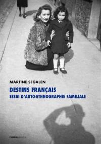 Destins français : essai d'auto-ethnographie familiale