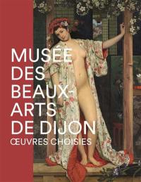 Musée des beaux-arts de Dijon : oeuvres choisies