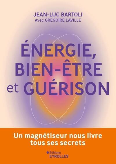 Energie, bien-être et guérison : un magnétiseur nous livre tous ses secrets