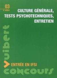 Culture générale, tests psychotechniques, entretien