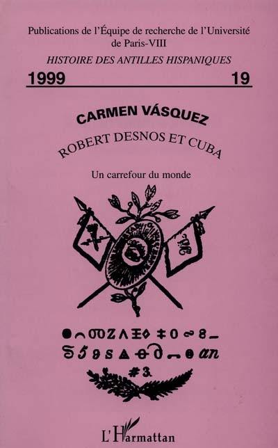 Robert Desnos et Cuba : un carrefour du monde