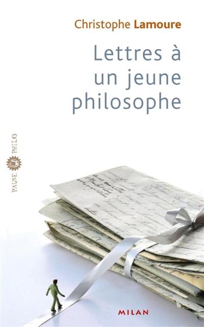 Lettres à un jeune philosophe