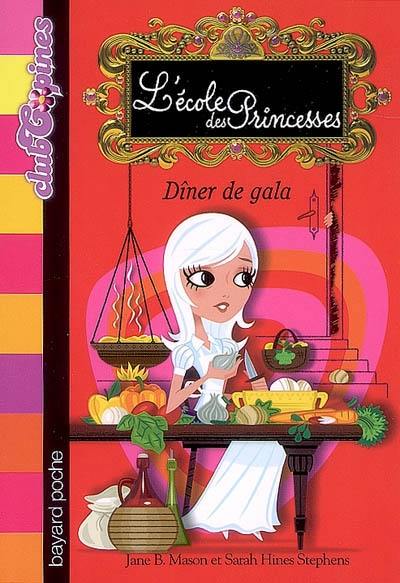 L'école des princesses. Dîner de gala