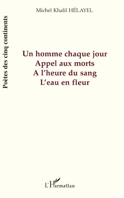 Un homme chaque jour. Appel aux morts. A l'heure du sang