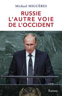 Russie, l'autre voie de l'Occident