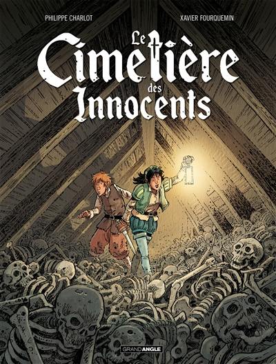 Le cimetière des Innocents. Vol. 1. Oriane et l'ordre des morts