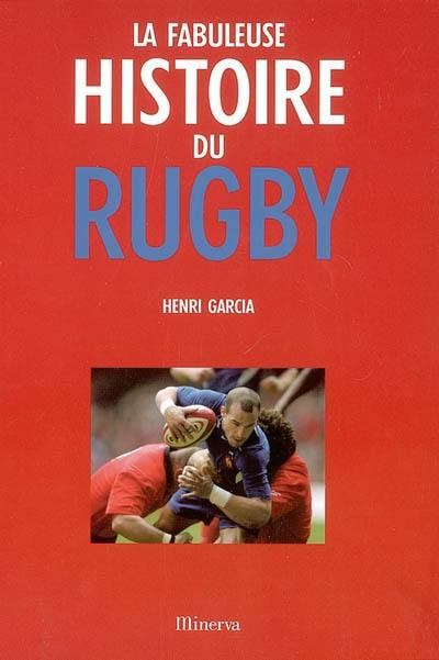 La fabuleuse histoire du rugby