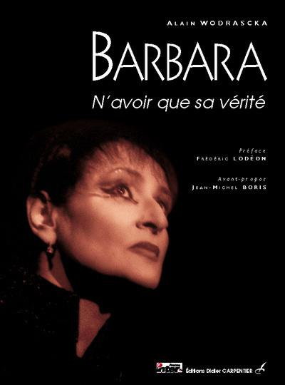 Barbara : n'avoir que sa vérité