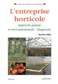 L'entreprise horticole : approche globale et environnementale : diagnostic