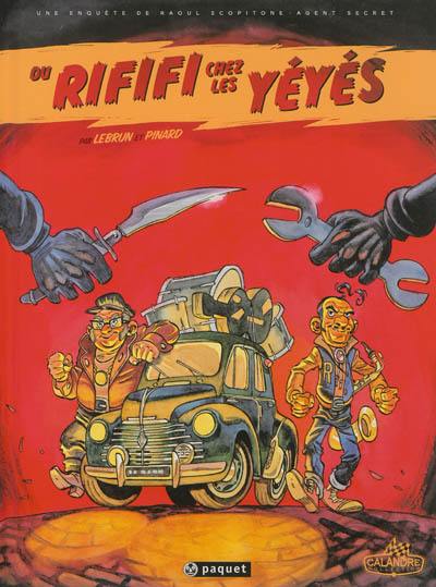 Raoul Scopitone. Vol. 1. Du rififi chez les yéyés