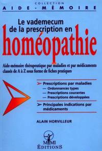 Le vade-mecum de la prescription en homéopathie