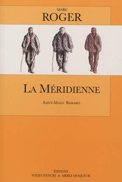 La méridienne : Saint-Malo Bamako