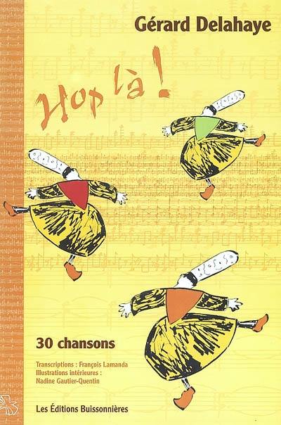 Hop là ! : 30 chansons contenues dans les CD Hop là !, La princesse Dorothée, Chansons de toutes les couleurs, Ca tourne toujours