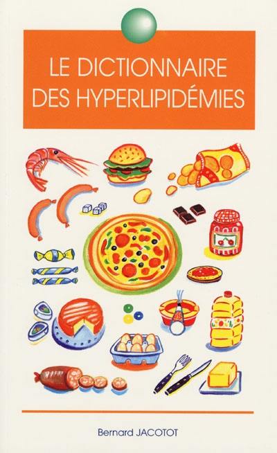 Le dictionnaire des hyperlipidémies