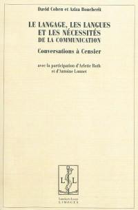 Le langage, les signes et les nécessités de la communication : conversations à Censier