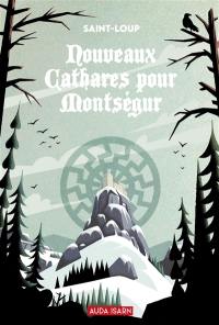 Nouveaux cathares pour Montségur