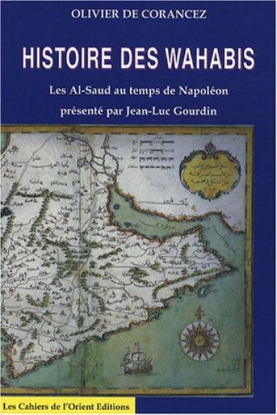 Histoire des Wahabis, depuis leur origine jusqu'à la fin de 1809