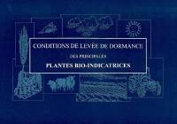 Conditions de levée de dormance des principales plantes bio-indicatrices