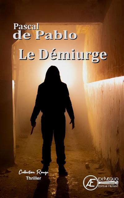 Le démiurge : thriller