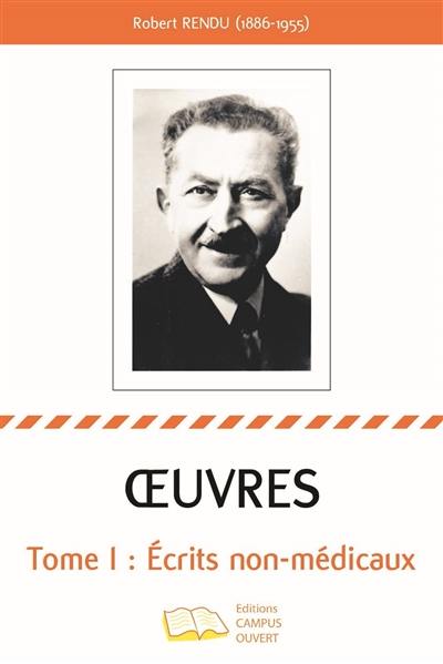 Oeuvres. Vol. 1. Ecrits non-médicaux