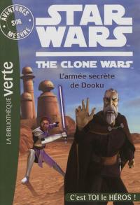 Star Wars : the clone wars. Vol. 4. L'armée secrète de Dooku