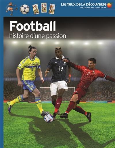 Football, histoire d'une passion