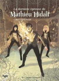 Mathieu Hidalf. Vol. 5. La dernière épreuve