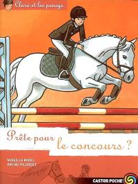 Clara et les poneys. Vol. 14. Prête pour le concours ?