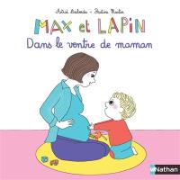 Max et lapin. Vol. 7. Dans le ventre de maman