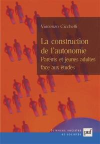 La construction de l'autonomie : parents et jeunes adultes face aux études