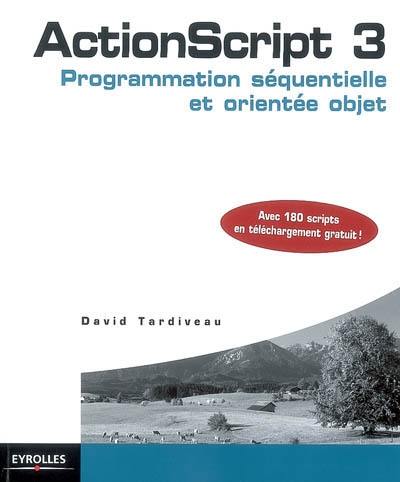 ActionScript 3 : programmation séquentielle et orientée objet