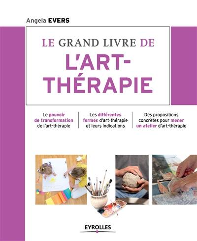 Le grand livre de l'art-thérapie