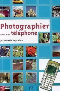 Photographier avec son téléphone