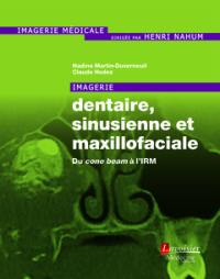 Imagerie dentaire, sinusienne et maxillofaciale : du cone beam à l'IRM