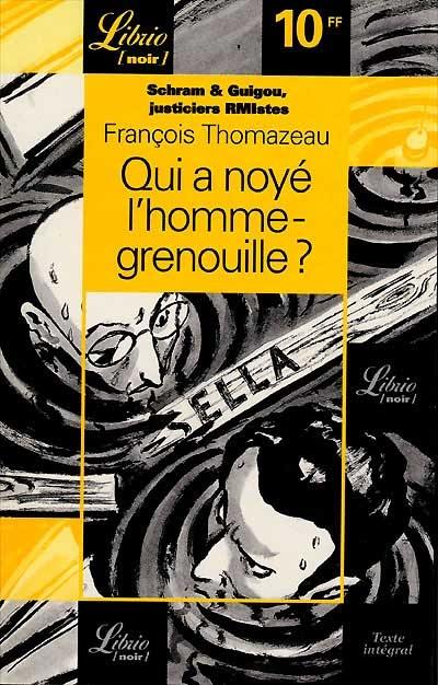 Schram & Guigou, justiciers RMIstes. Qui a noyé l'homme-grenouille ?