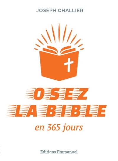 Osez la Bible : en 365 jours