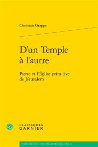 D'un Temple à l'autre : Pierre et l'Eglise primitive de Jérusalem