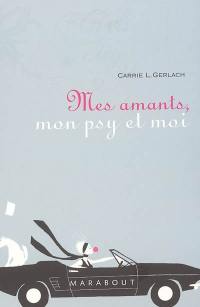 Mes amants, mon psy et moi