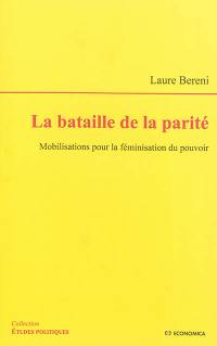 La bataille de la parité : mobilisations pour la féminisation du pouvoir