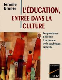 L'éducation, entrée dans la culture : les problèmes de l'école à la lumière de la psychologie culturelle