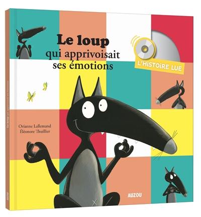 Le loup qui apprivoisait ses émotions