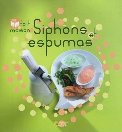 Siphons et espumas