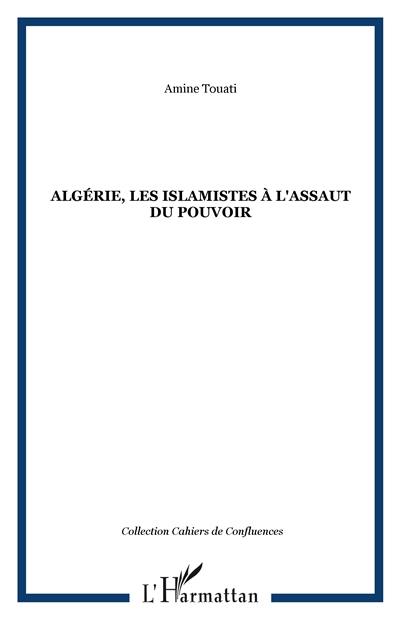 Algérie, les islamistes à l'assaut du pouvoir