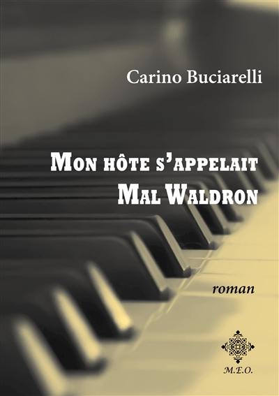 Mon hôte s'appelait Mal Waldron