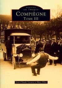 Compiègne. Vol. 3