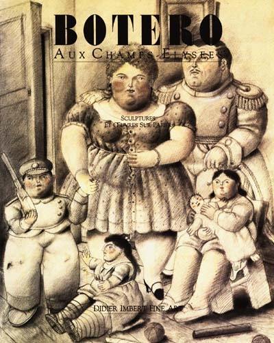 Botero aux Champs-Elysées : sculptures et oeuvres sur papier