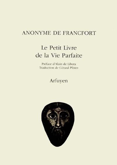 Le petit livre de la vie parfaite. Theologia deutsch